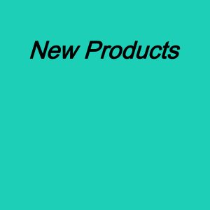 New Products!